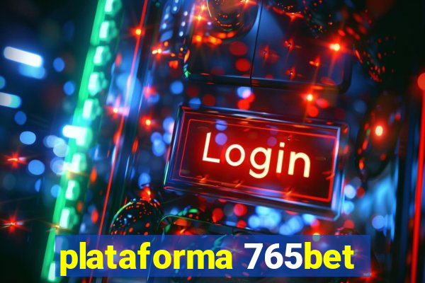 plataforma 765bet